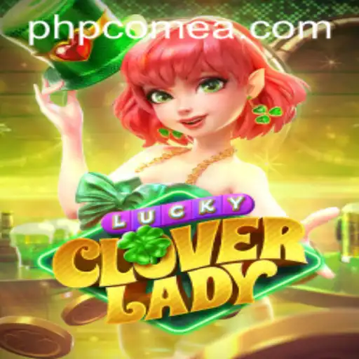 Discovering LuckyCloverLady: A Magical Journey Through Game Mechanics and Exciting Adventures